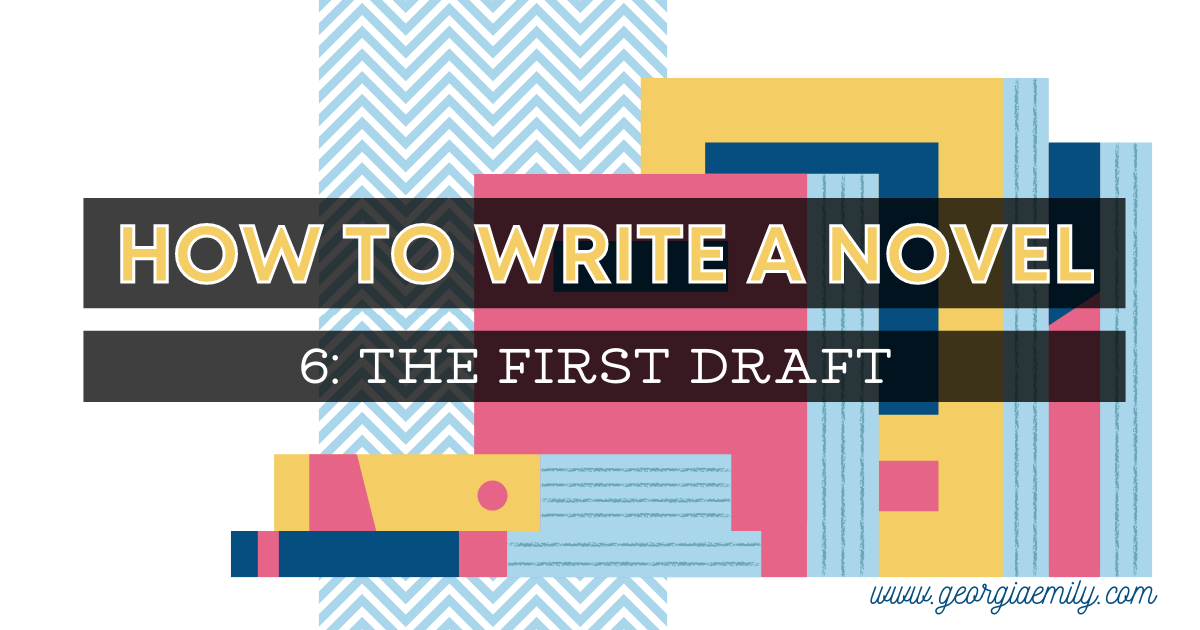 How To Write The First Draft Of A Novel